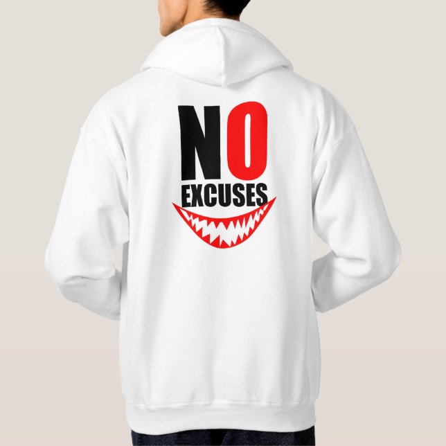 No Excuses Motivation Typography Design Hoodie (Baksida)