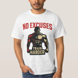 No Excuses – Train Harder T Shirt