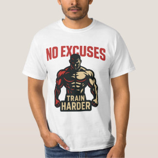 No Excuses – Train Harder T Shirt