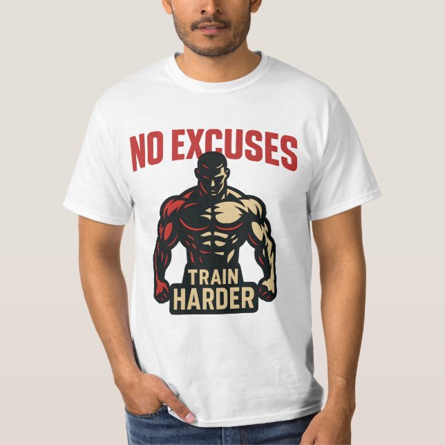 No Excuses – Train Harder T Shirt (Framsida)
