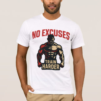 No Excuses – Train Harder T Shirt