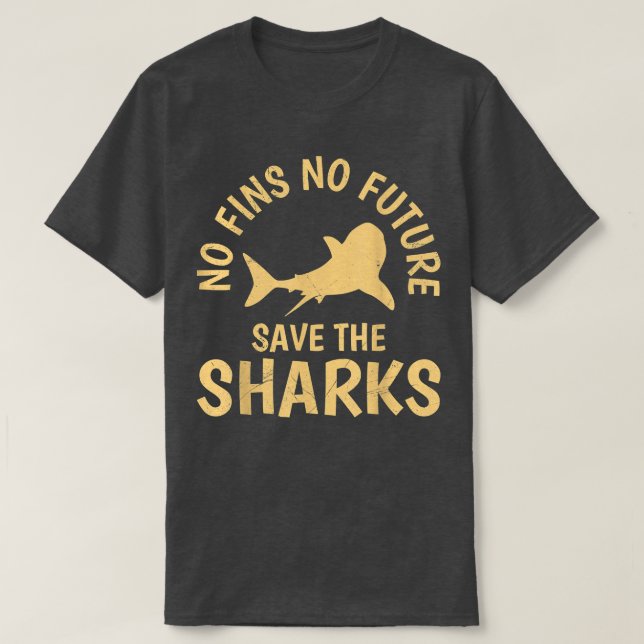 No Fins no Future Save our Sharks Shark protection T Shirt (Design framsida)