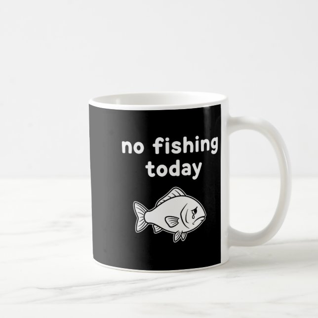 No Fishing Today Funny Fishing Fails Fishing Lover Kaffemugg (Höger)