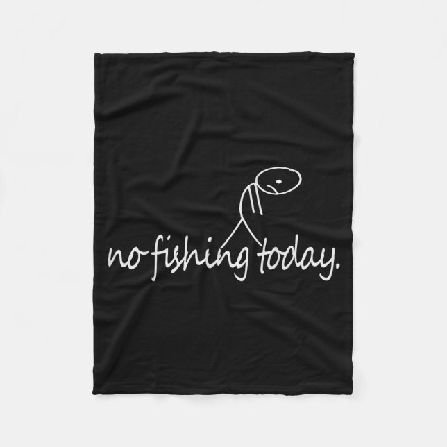 No Fishing Today Funny Sad Stick Figure B Fishing  Fleecefilt (Framsidan)