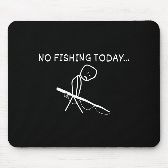 No Fishing Today Sad Stickman Fisherman Fathers Da Musmatta (Framsidan)