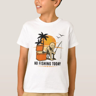 No Fishing Today Sad Stickman Fishing  Lovers T Shirt