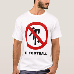 NO Football [Fotboll] ⚠ Thai Park-skylt ⚠ Tee Shirt