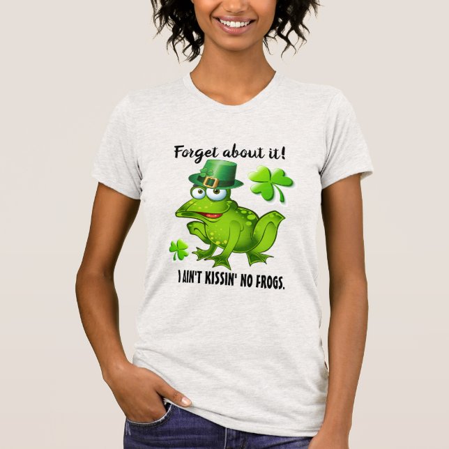 No Frog Kissin' Saint patrick T Shirt (Framsida)