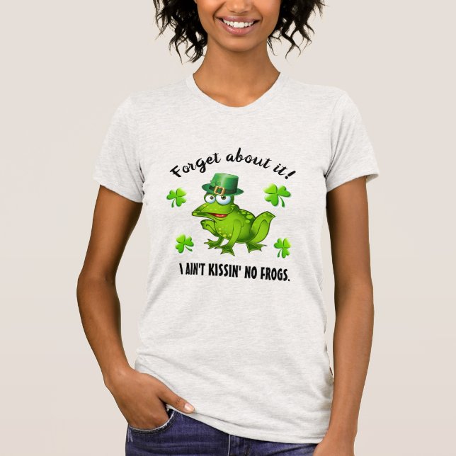 No Frog Kissin' Saint patrick T Shirt (Framsida)