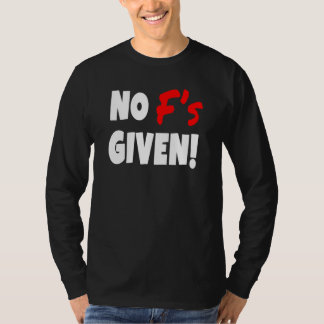 No F's Given   Teacher T Shirt