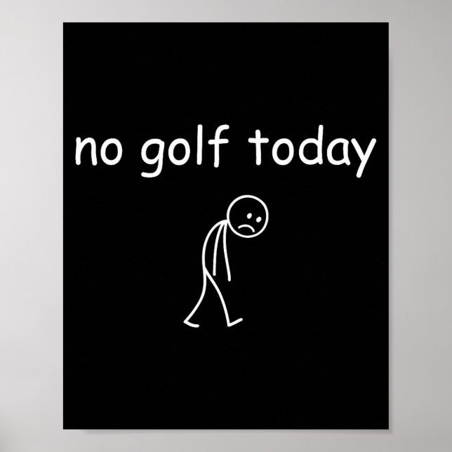 No Golf Today, Funny Sad Golfer Design For Golf Lo Poster (Framsidan)