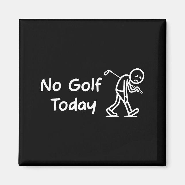 No Golf Today Funny Sad Graphic Stickman Golfer Fi Magnet (Framsidan)