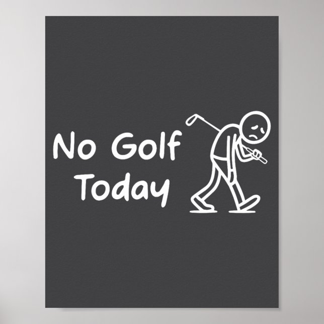 No Golf Today Funny Sad Graphic Stickman Golfer Fi Poster (Framsidan)