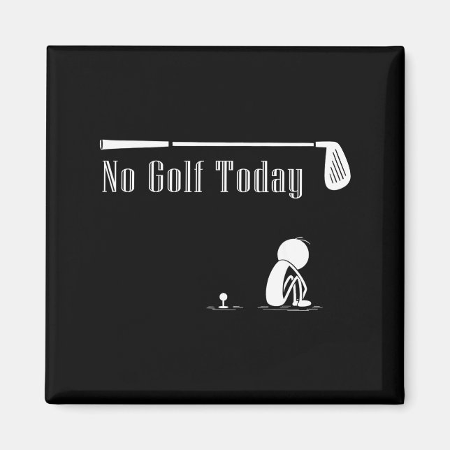 No Golf Today Funny Sad Stickman Golf Lover Golfer Magnet (Framsidan)