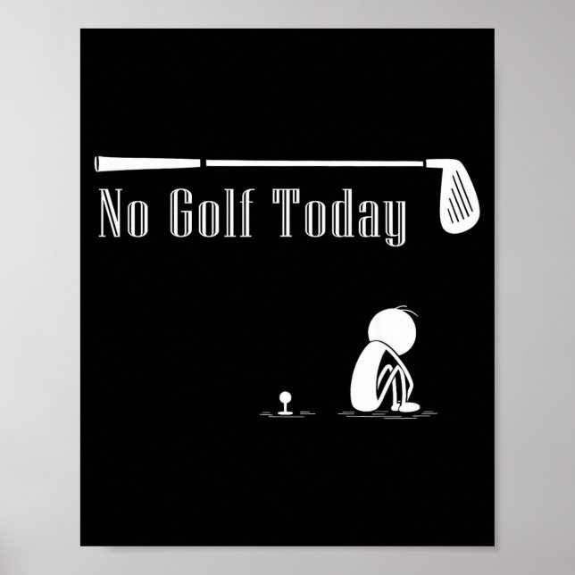 No Golf Today Funny Sad Stickman Golf Lover Golfer Poster (Framsidan)