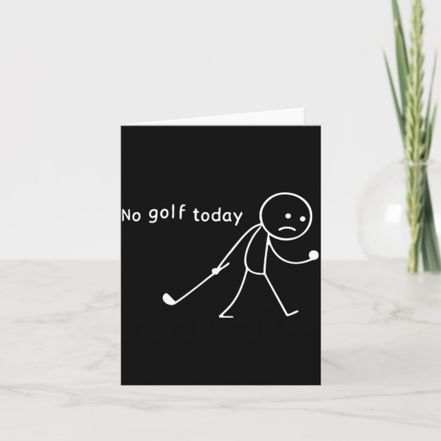 No Golf Today Funny Sad Stickman Golfer Golfers Me Kort (Framsida)