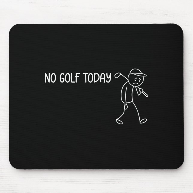 No Golf Today Funny Sad Stickman Golfer Men Women  Musmatta (Framsidan)