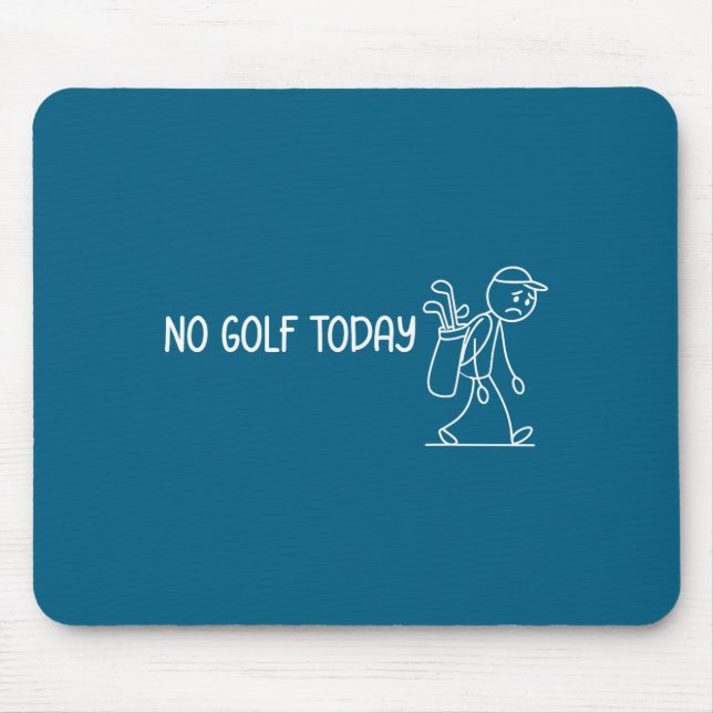 No Golf Today Funny Sad Stickman Golfer Men Women  Musmatta (Framsidan)