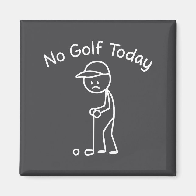 No Golf Today Funny Sad Stickman Golfing Golfer Me Magnet (Framsidan)