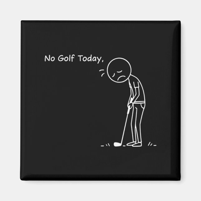 No Golf Today Minimalist Golf Funny Stickman Golfe Magnet (Framsidan)