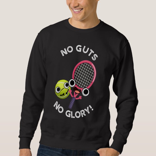 No Guts No Glory Funny Tennis Lover Lång Ärmad Tröja (Framsida)