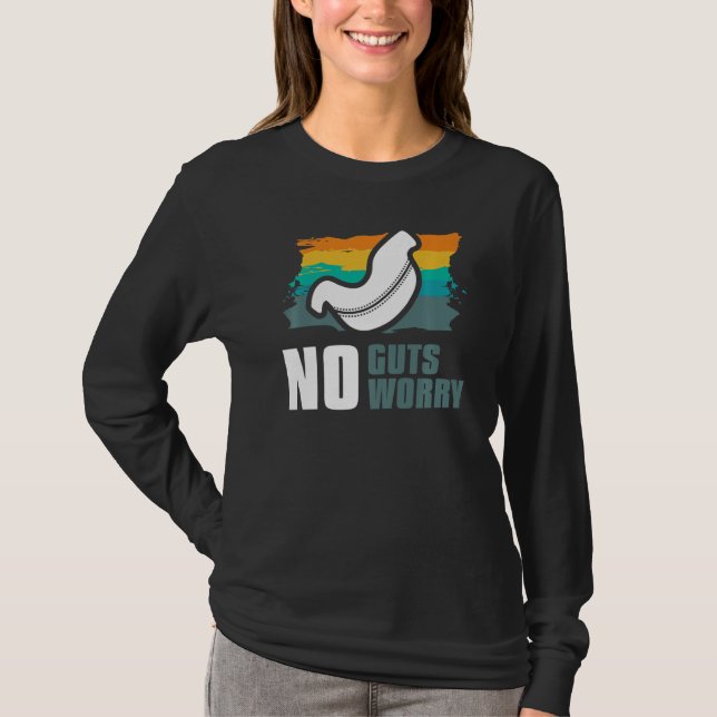 No Guts No Worry Bariatric Gastric Surgery   T Shirt (Framsida)