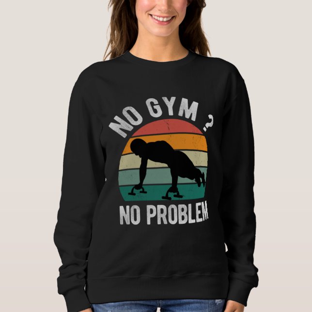 No Gym No Problem Calisthenics Street Workout Fitn T Shirt (Framsida)