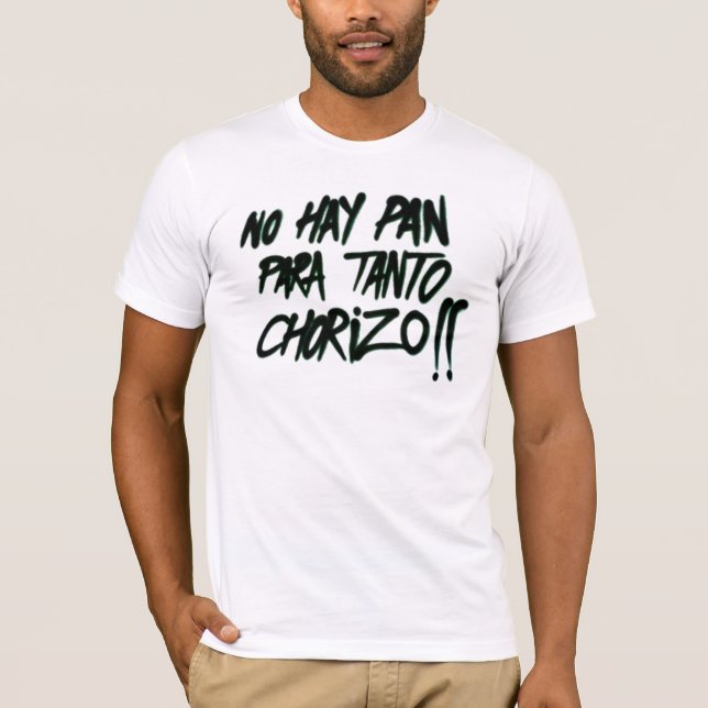 No hay pan para tanto chorizo tee (Framsida)