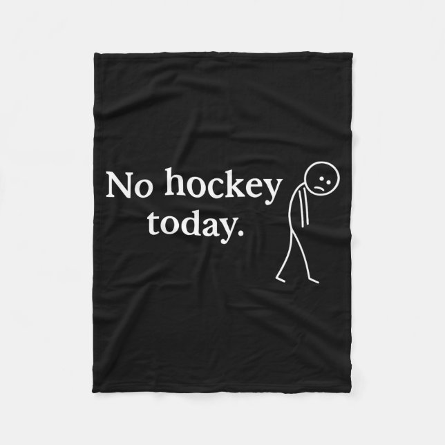 No Hockey Today Funny Sad Stick Figure Love Hockey Fleecefilt (Framsidan)