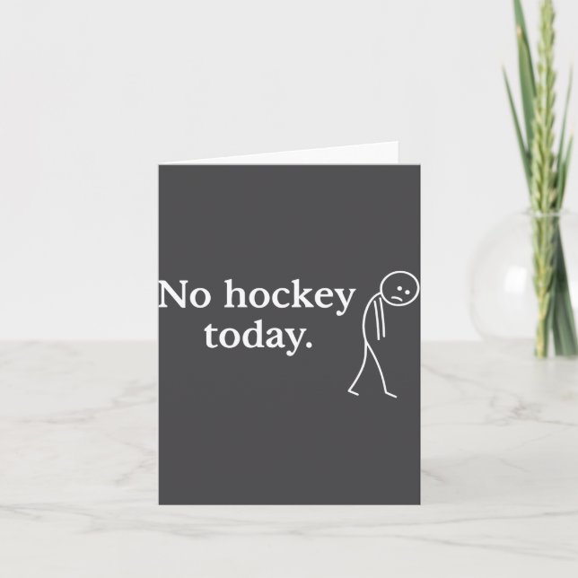 No Hockey Today Funny Sad Stick Figure Love Hockey Kort (Framsida)