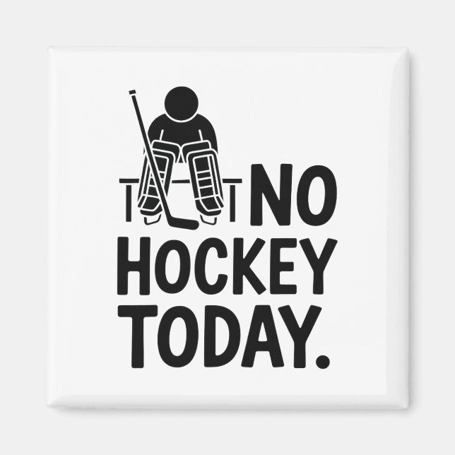 No Hockey Today Sad Goalie Mood Bench Rink Off Ice Magnet (Framsidan)