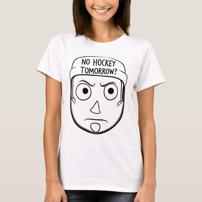 No Hockey Tomorrow Funny Gift For Fans Players  T Shirt (Framsida)