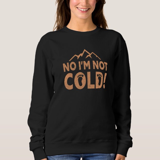 No I Am Not Cold!  Earthing Barefoot Funny Barefoo T Shirt (Framsida)