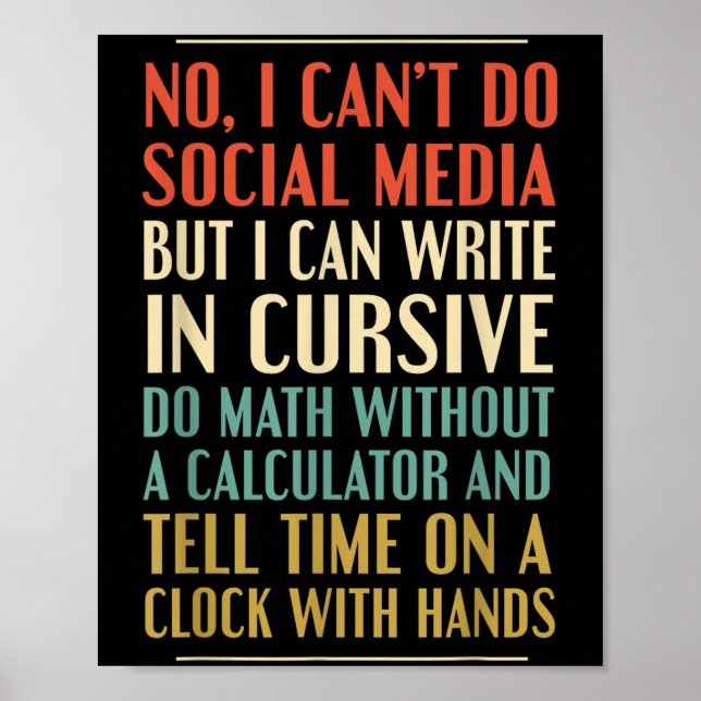 No I Can’t Do Social Media Write In Cursive Funny  Poster (Framsidan)