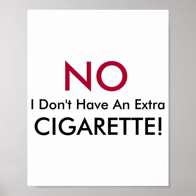 No I Dont Have An Extra Cigarette  Poster (Framsidan)