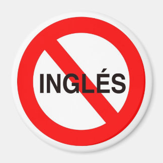 NO INGLES - No English Magnet
