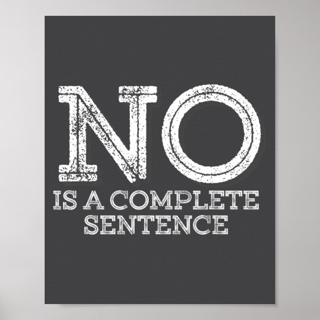 No Is A Complete Sentence - Funny Parent Quote  Poster (Framsidan)
