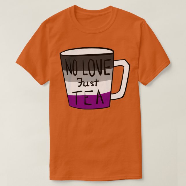 NO KÄRLEK Just TEA 2 T Shirt (Design framsida)