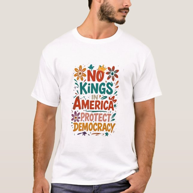 No King In America American Democracy  T Shirt (Framsida)