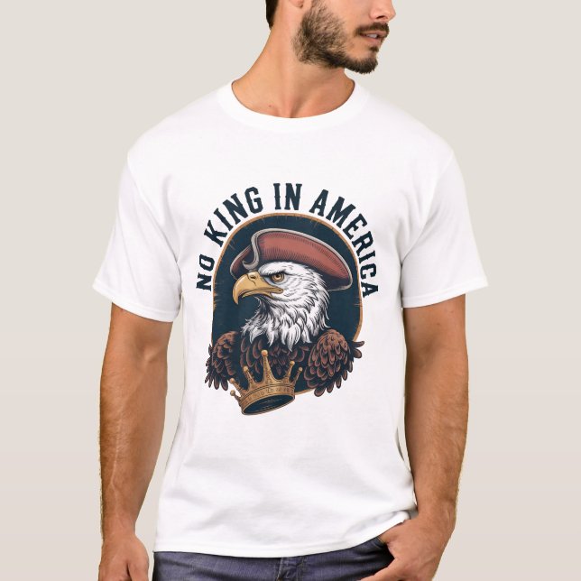 No King In America Colonial Eagle Founding Fathers T Shirt (Framsida)