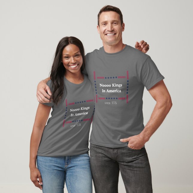 NO KING IN AMERICA SINCE 1776 POLITICAL T SHIRT (Unisex)
