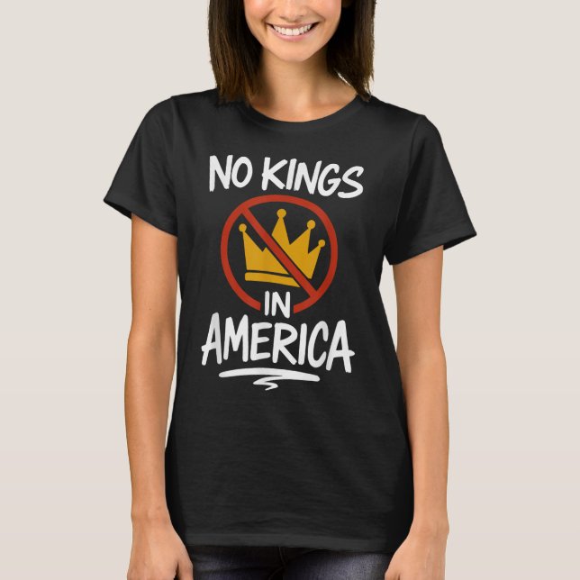 No Kings In America No Crown  T Shirt (Framsida)