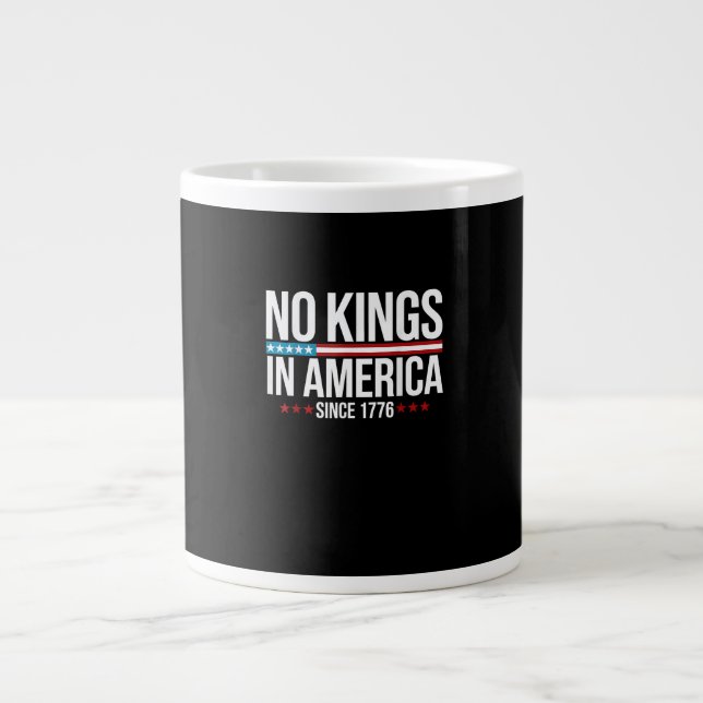 No Kings In America Since 1776 Artistic Graphic Jumbo Mugg (Framsidan)