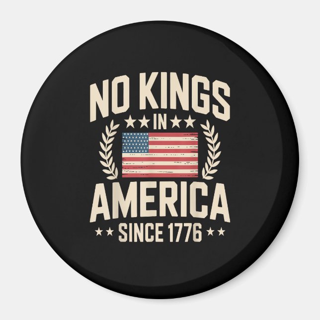 No Kings In America Since 1776 Casual Cool Design Magnet (Framsidan)