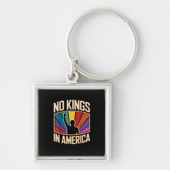 No Kings In America Since 1776 Creative Design Fyrkantig Silverfärgad Nyckelring (Framsidan)