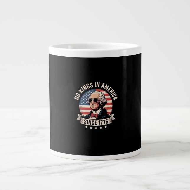 No Kings In America Since 1776 Design Jumbo Mugg (Framsidan)