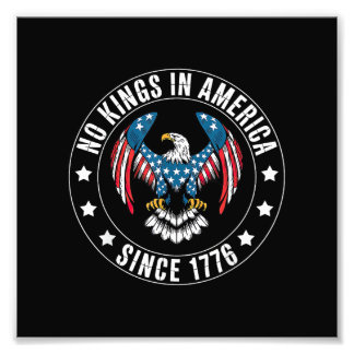 No Kings in America Since 1776 Fototryck