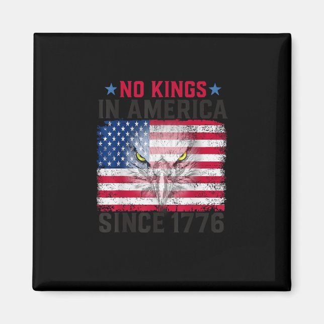 No Kings In America Since 1776 Freedom Creative De Magnet (Framsidan)