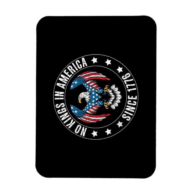 No Kings in America Since 1776 Magnet (Vertikal)