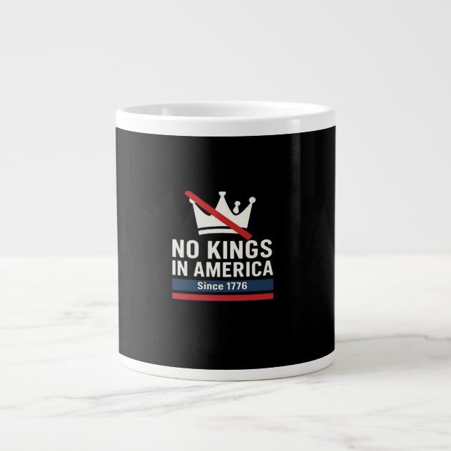 No Kings In America Since 1776 Patriotic Graphic D Jumbo Mugg (Framsidan)